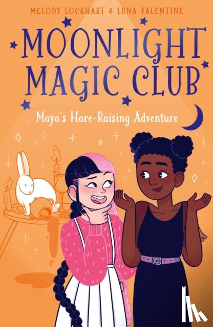 Lockhart, Melody - Moonlight Magic Club: Maya's Hare-Raising Adventure