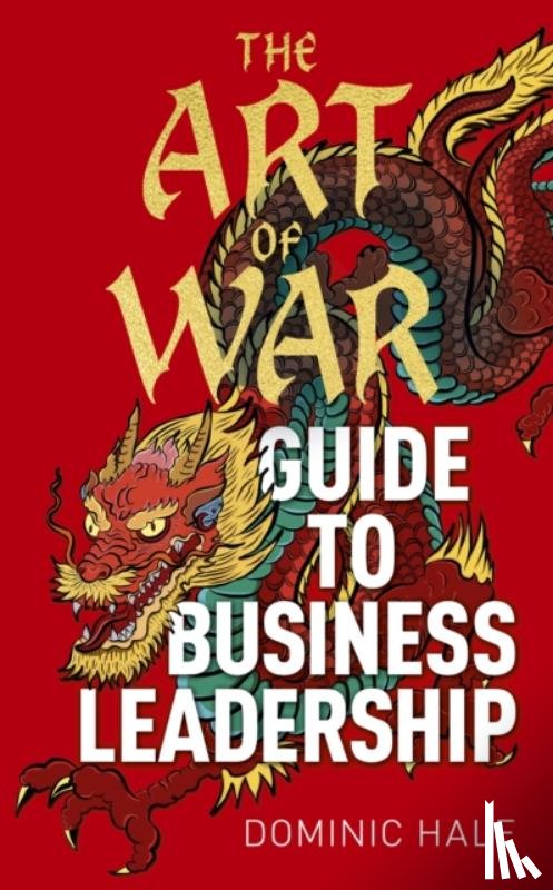 Hale, Dominic - The Art of War Guide to Business Leadership