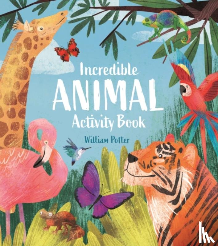 Potter, William (Author) - Incredible Animal Activity Book