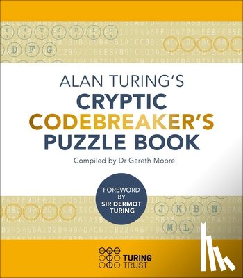 Moore, Gareth - Alan Turing's Cryptic Codebreaker's Puzzle Book