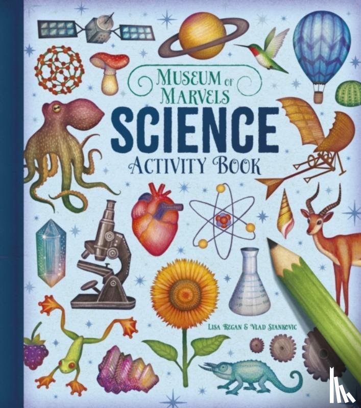 Regan, Lisa - Museum of Marvels: Science Activity Book