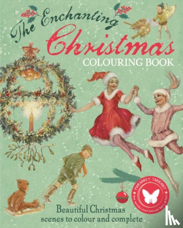 Tarrant, Margaret (Illustrator) - The Enchanting Christmas Colouring Book