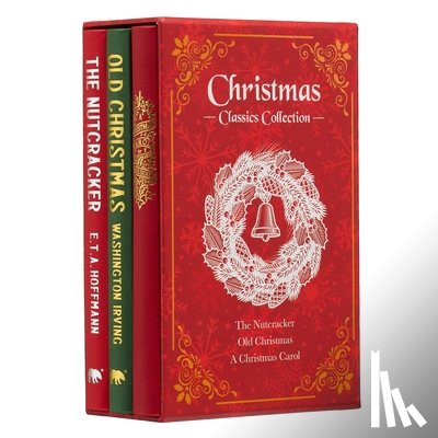 Dickens, Charles - Christmas Classics Collection: The Nutcracker, Old Christmas, a Christmas Carol (Deluxe 3-Book Boxed Set)