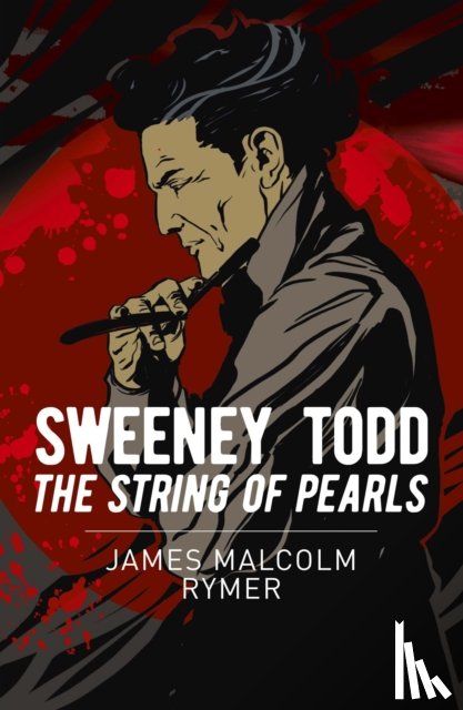 Rymer, James Malcolm - Sweeney Todd: The String of Pearls