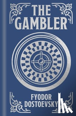 Dostoevsky, Fyodor - Dostoevsky, F: Gambler