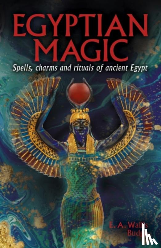 Wallis Budge, EA - Egyptian Magic