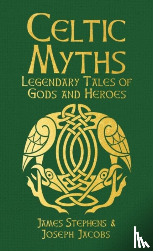 Jacobs, Joseph, Stephens, James - Celtic Myths
