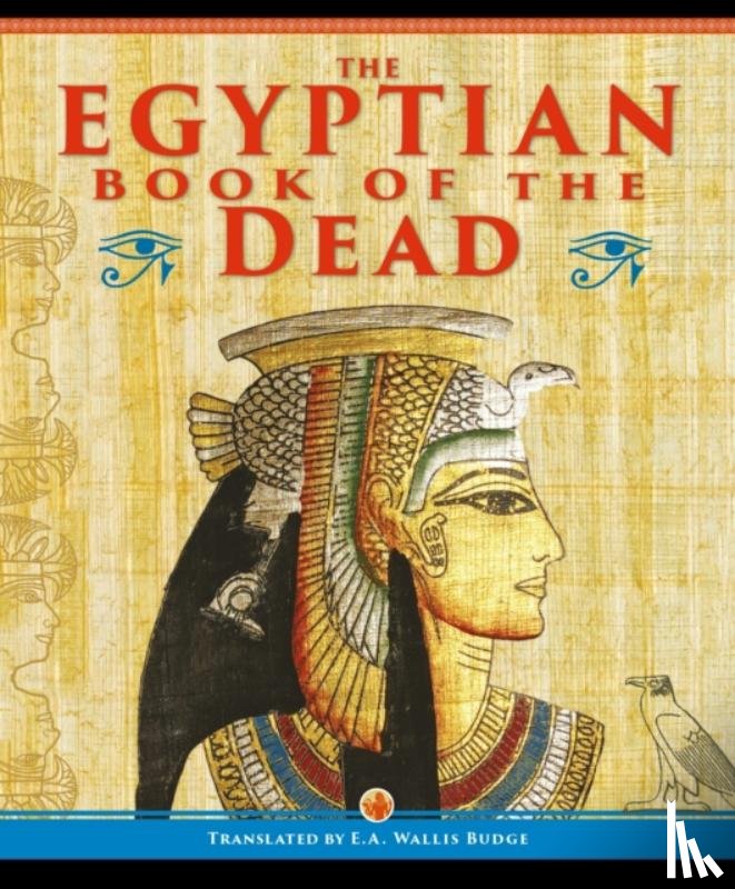 Wallis Budge, EA - The Egyptian Book of the Dead