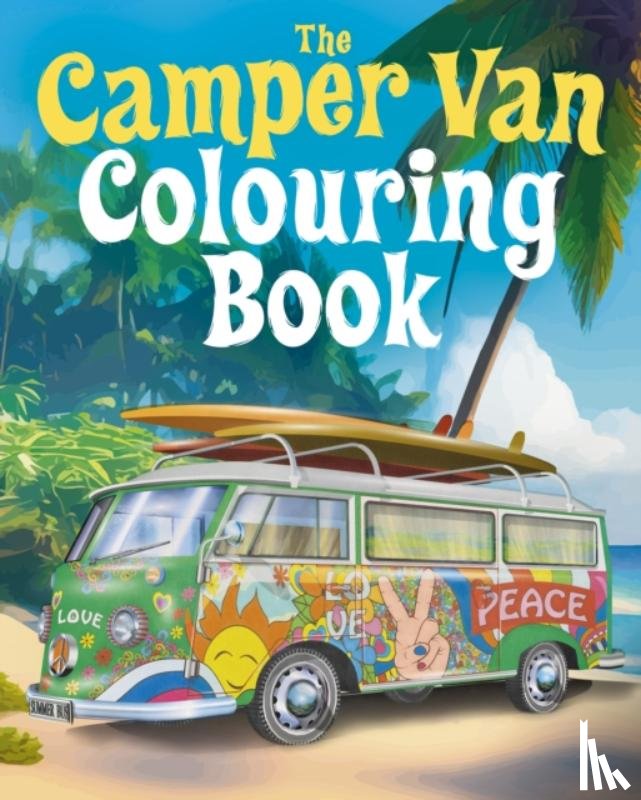 Willow, Tansy - The Camper Van Colouring Book
