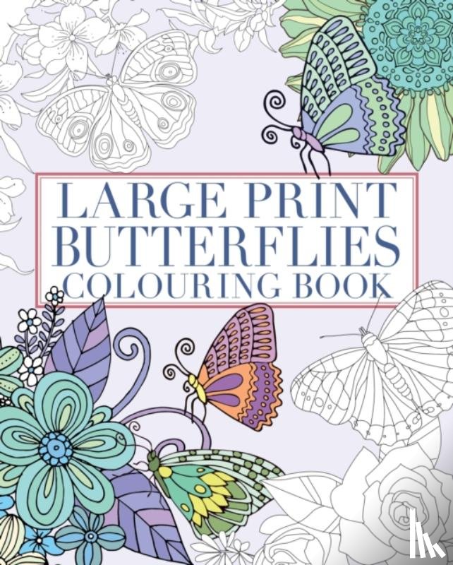 Willow, Tansy - Large Print Butterflies Colouring Book