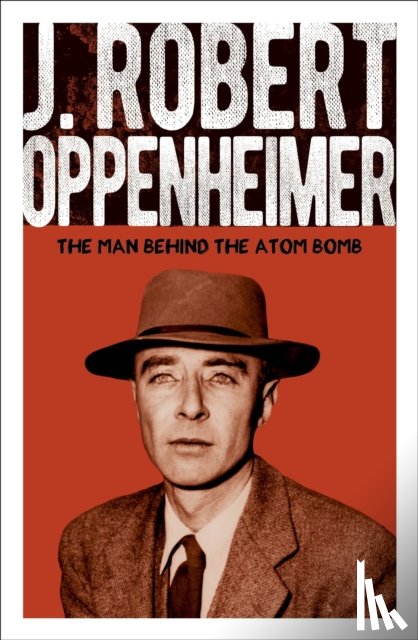 McNab, Chris - J. Robert Oppenheimer