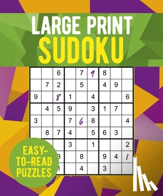 Saunders, Eric - Large Print Sudoku: Over 250 Easy-To-Read Puzzles