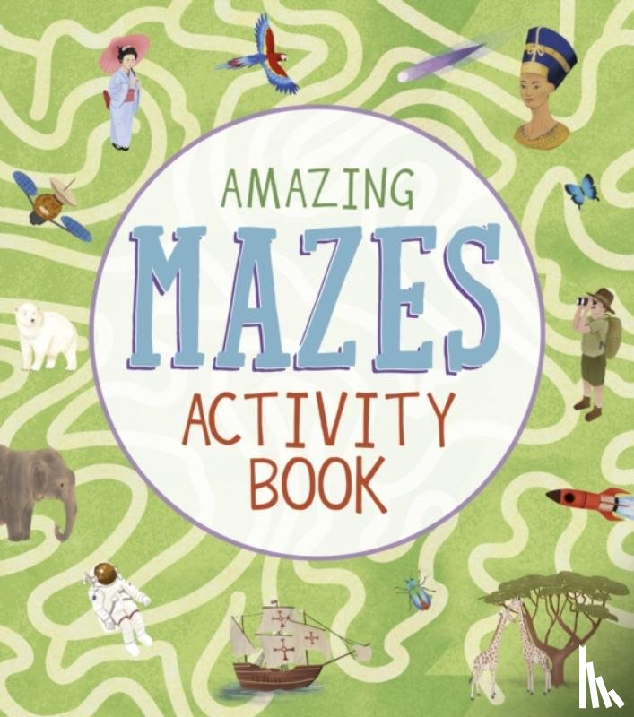 Baker, Laura, Yeo, Matt - Amazing Mazes Activity Book