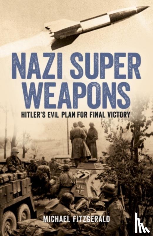 FitzGerald, Michael - Nazi Super Weapons