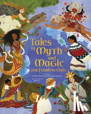 Newman, Samantha - Tales of Myth and Magic for Fearless Girls