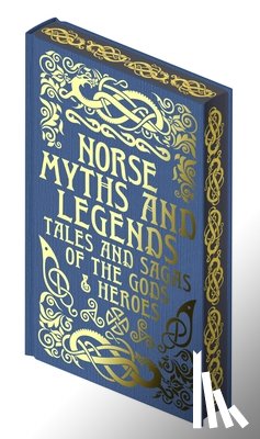 Baker, Emilie K. - Norse Myths and Legends: Tales and Sagas of the Gods and Heroes