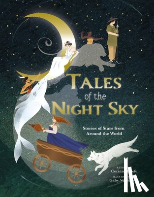 Keefe, Corinna - Tales of the Night Sky: Stories of Stars from Around the World