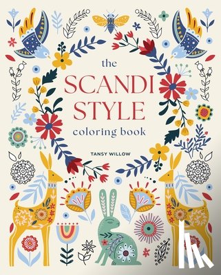 Willow, Tansy - The Scandi Style Coloring Book: Over 40 Designs to Color