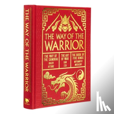 Tzu, Sun - The Way of the Warrior: The Way of the Samurai, the Art of War, the Book of Five Rings