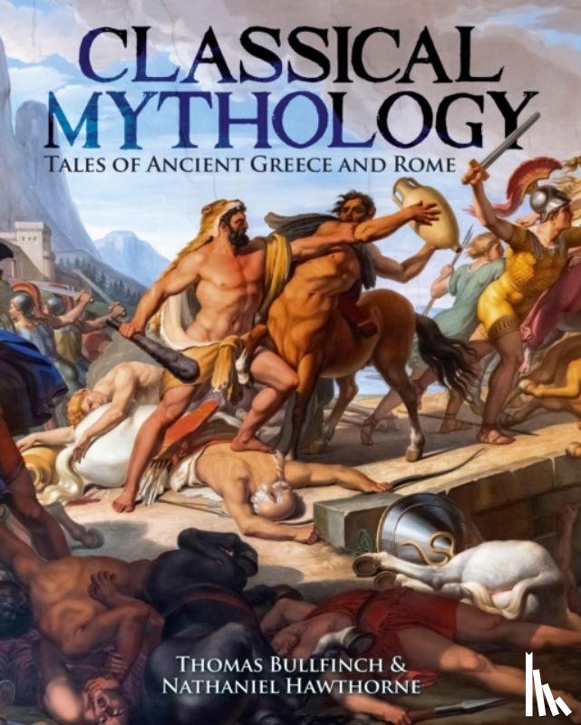 Hawthorne, Nathaniel, Bulfinch, Thomas - Classical Mythology