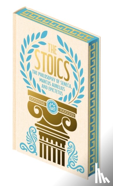 Aurelius, Emperor Marcus, Epicurus, Seneca - The Stoics