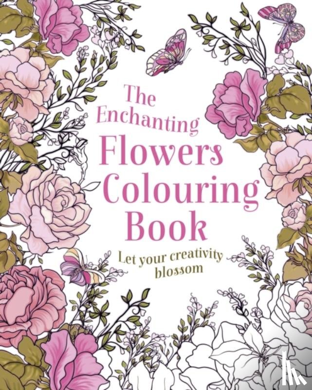 Willow, Tansy - The Enchanting Flowers Colouring Book