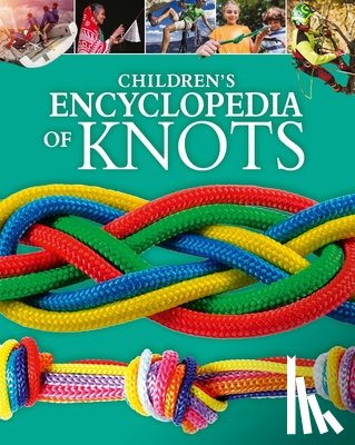 Potter, William - Children's Encyclopedia of Knots