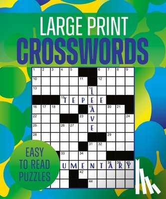 Saunders, Eric - Large Print Crosswords: Over 170 Easy-To-Read Puzzles