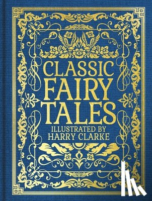 Perrault, Charles - Classic Fairy Tales: Illustrated by Harry Clarke