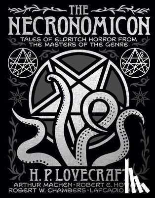 Lovecraft, H. P. - The Necronomicon: Tales of Eldritch Horror from the Masters of the Genre