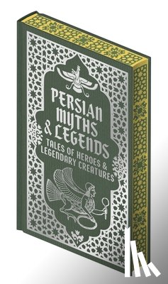Renninger, Elizabeth D. - Persian Myths & Legends: Tales of Heroes and Legendary Creatures