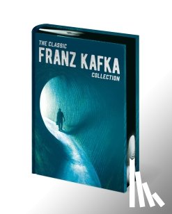 Kafka, Franz - The Classic Franz Kafka Collection