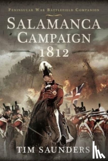 Tim, Saunders - Salamanca Campaign 1812