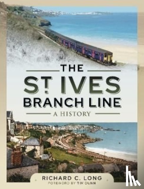 Long, Richard C - The St Ives Branch Line: A History