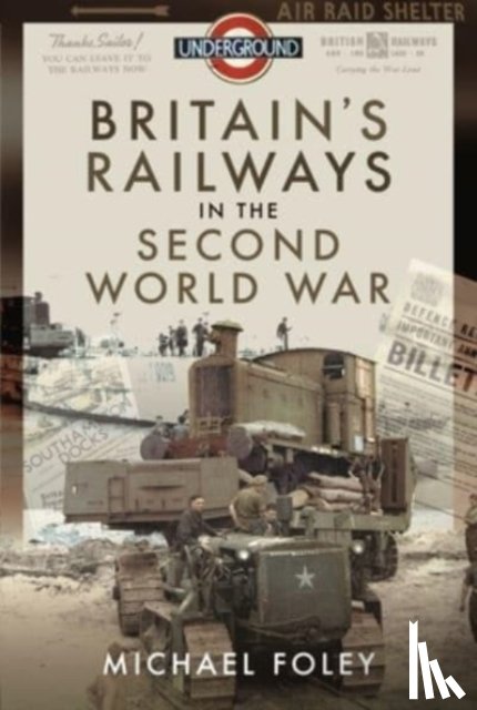 Foley, Michael - Britain's Railways in the Second World War