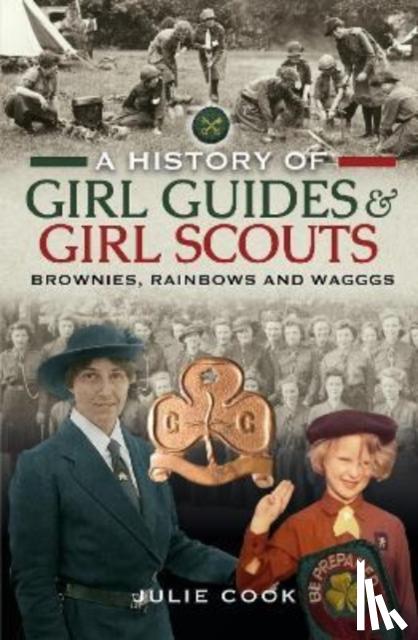Cook, Julie - A History of Girl Guides and Girl Scouts