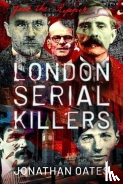 Oates, Jonathan - London Serial Killers