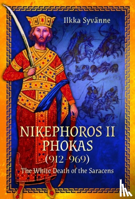 Syvanne, Ilkka - Nikephoros II Phokas, 912–969