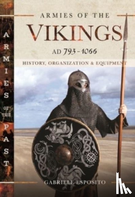 Gabriele, Esposito, - Armies of the Vikings, AD 793 1066