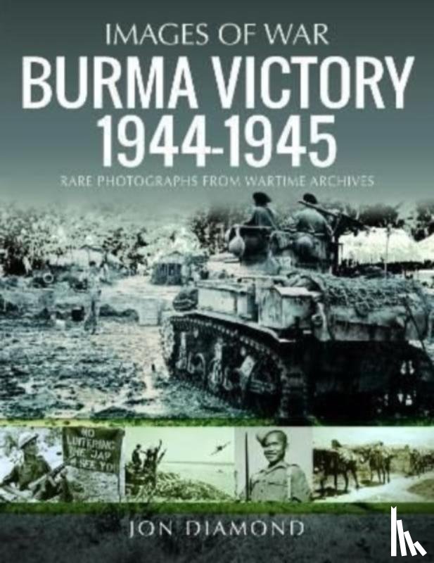 Diamond, Jon - Burma Victory, 1944-1945