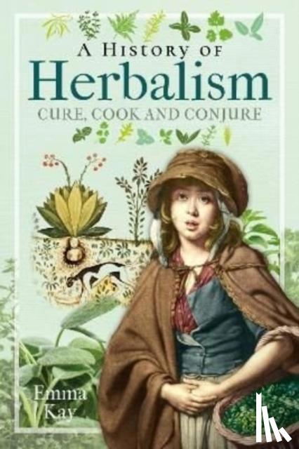 Kay, Emma - A History of Herbalism