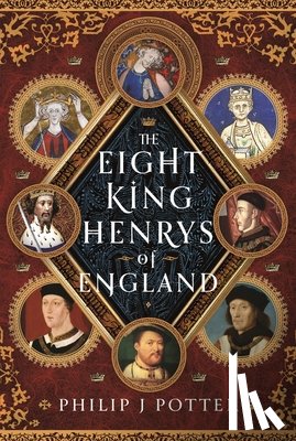 Potter, Philip J - The Eight King Henrys of England
