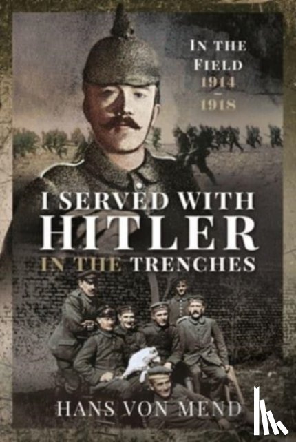 Hans, Mend - I Served With Hitler in the Trenches