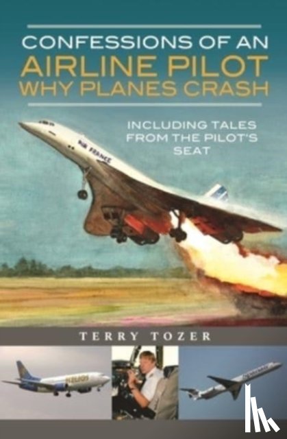 Tozer, Terry - Confessions of an Airline Pilot - Why planes crash