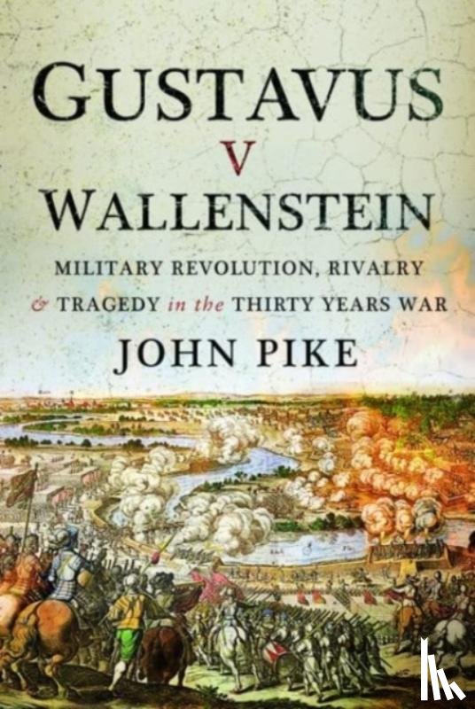 Pike, John - Gustavus v Wallenstein