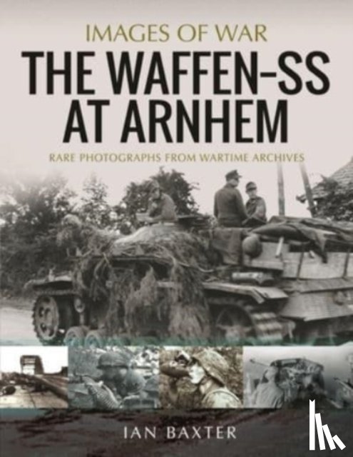 Baxter, Ian - The Waffen SS at Arnhem