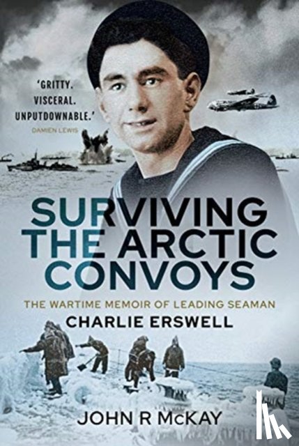 McKay, John R - Surviving the Arctic Convoys