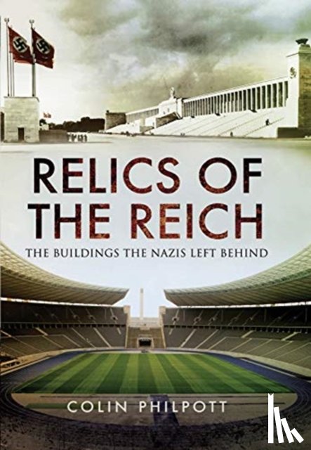 Philpott, Colin - Relics of the Reich