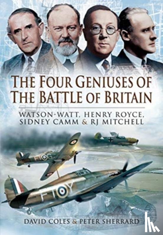 Coles, David, Sherrard, Peter - The Four Geniuses of the Battle of Britain