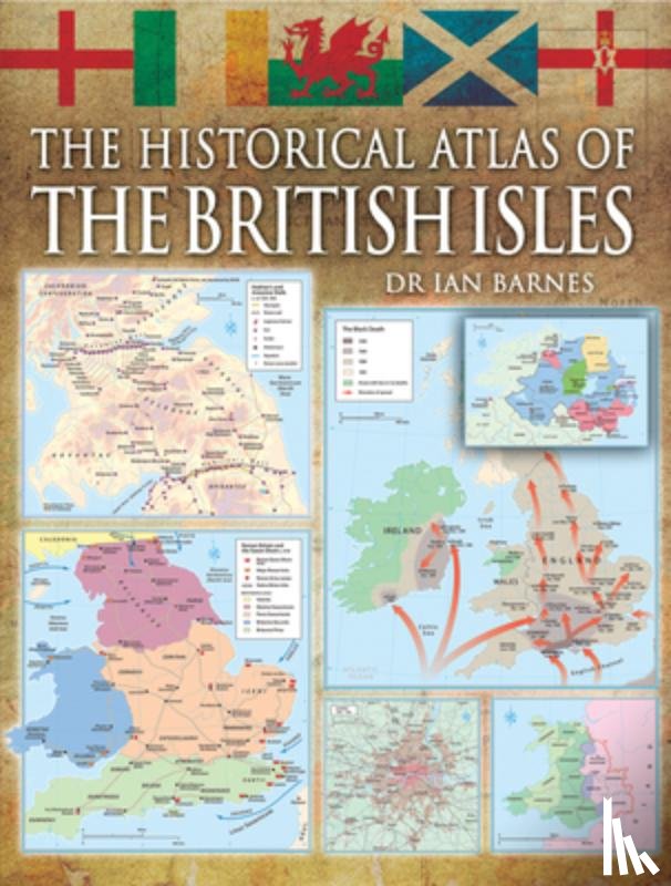 Swanston, Alex, Barnes, Ian - The Historical Atlas of the British Isles